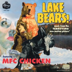 MFC CHICKEN - Lake Bears! /...